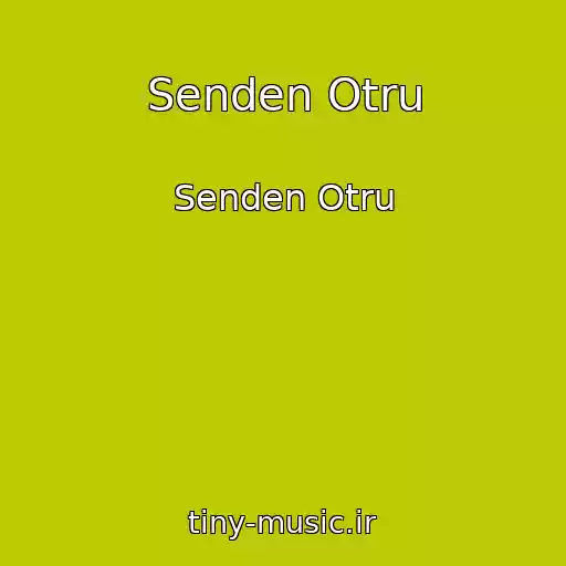 کاور آهنگ Senden Otru از Senden Otru