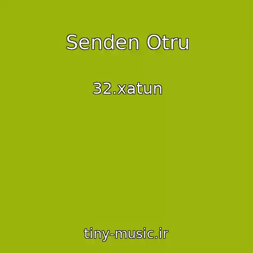 کاور آهنگ Senden Otru از 32.xatun