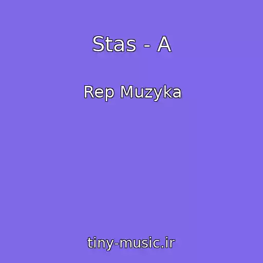 کاور آهنگ Stas - A از Rep Muzyka