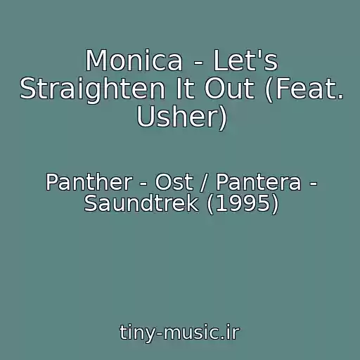 کاور آهنگ Monica - Let's Straighten It Out (Feat. Usher) از Panther - Ost / Pantera - Saundtrek (1995)
