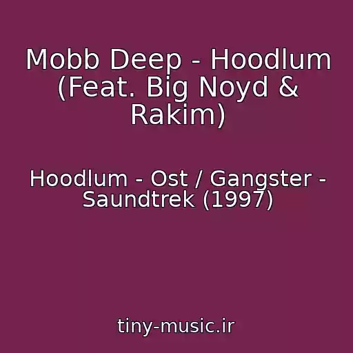 کاور آهنگ Mobb Deep - Hoodlum (Feat. Big Noyd & Rakim) از Hoodlum - Ost / Gangster - Saundtrek (1997)