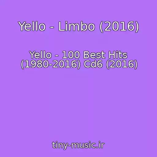 کاور آهنگ Yello - Limbo (2016) از Yello - 100 Best Hits (1980-2016) Cd6 (2016)