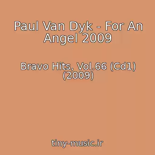 کاور آهنگ Paul Van Dyk - For An Angel 2009 از Bravo Hits, Vol.66 (Cd1) (2009)