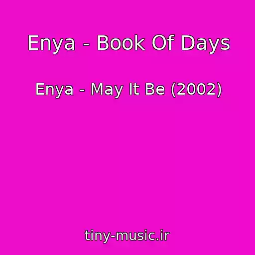 کاور آهنگ Enya - Book Of Days از Enya - May It Be (2002)