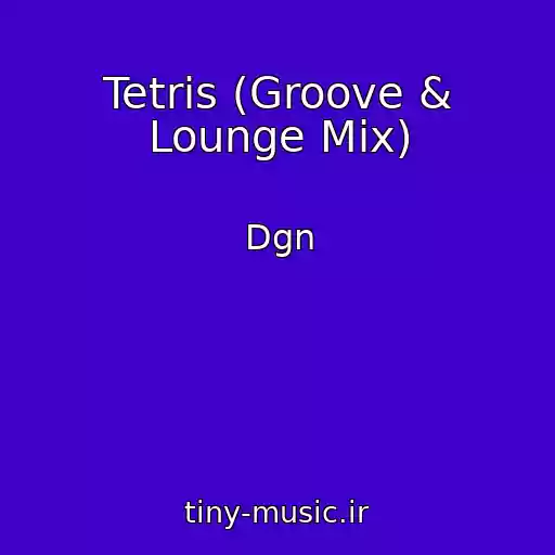 کاور آهنگ Tetris (Groove & Lounge Mix) از Dgn