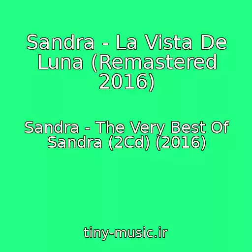کاور آهنگ Sandra - La Vista De Luna (Remastered 2016) از Sandra - The Very Best Of Sandra (2Cd) (2016)