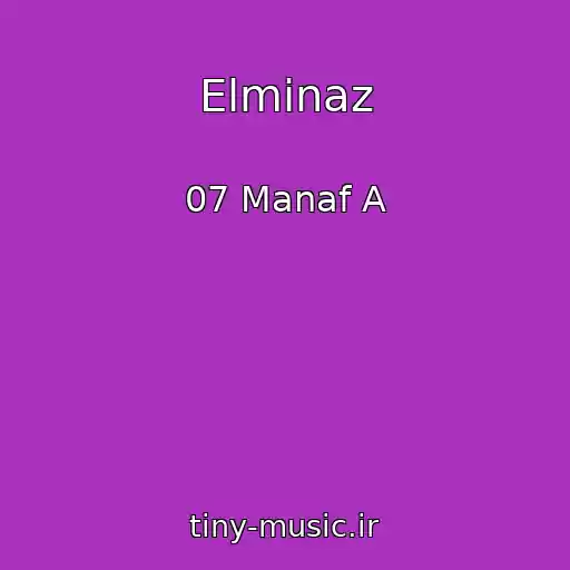 کاور آهنگ Elminaz از 07 Manaf A