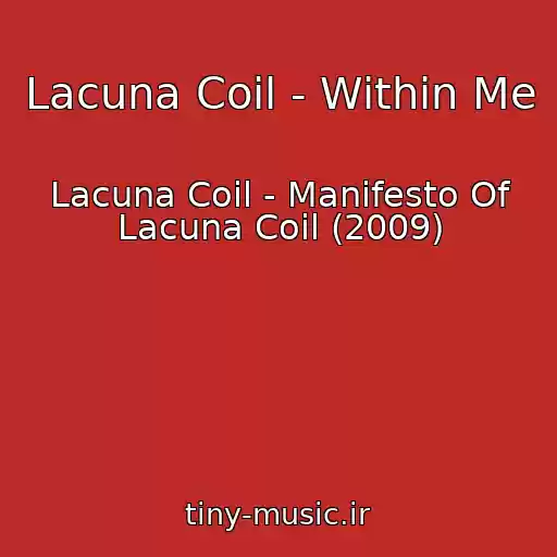 کاور آهنگ Lacuna Coil - Within Me از Lacuna Coil - Manifesto Of Lacuna Coil (2009)