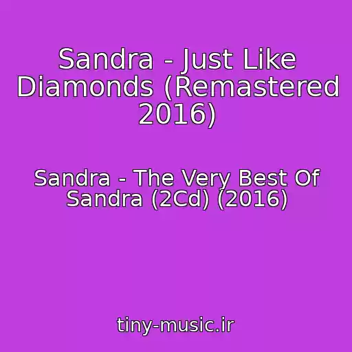 کاور آهنگ Sandra - Just Like Diamonds (Remastered 2016) از Sandra - The Very Best Of Sandra (2Cd) (2016)
