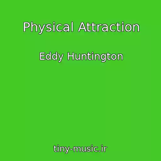 کاور آهنگ Physical Attraction از Eddy Huntington