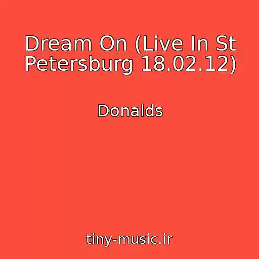 کاور آهنگ Dream On (Live In St Petersburg 18.02.12) از Donalds