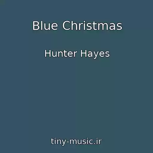 کاور آهنگ Blue Christmas از Hunter Hayes