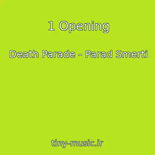 کاور آهنگ 1 Opening از Death Parade - Parad Smerti