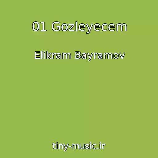 کاور آهنگ 01 Gozleyecem از Elikram Bayramov