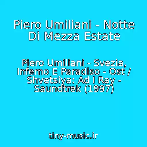 کاور آهنگ Piero Umiliani - Notte Di Mezza Estate از Piero Umiliani - Svezia, Inferno E Paradiso - Ost / Shvetsiya: Ad I Ray - Saundtrek (1997)