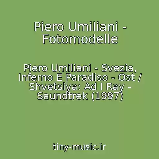 کاور آهنگ Piero Umiliani - Fotomodelle از Piero Umiliani - Svezia, Inferno E Paradiso - Ost / Shvetsiya: Ad I Ray - Saundtrek (1997)