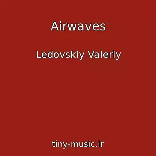 کاور آهنگ Airwaves از Ledovskiy Valeriy