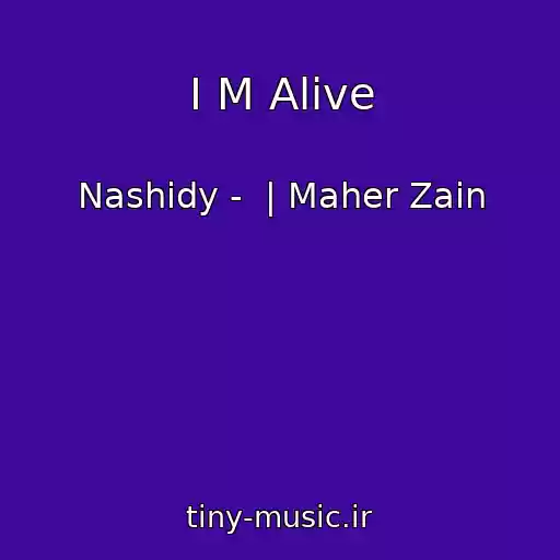 کاور آهنگ I M Alive از Nashidy -  | Maher Zain