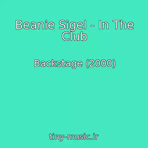 کاور آهنگ Beanie Sigel - In The Club از Backstage (2000)