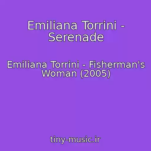 کاور آهنگ Emiliana Torrini - Serenade از Emiliana Torrini - Fisherman's Woman (2005)
