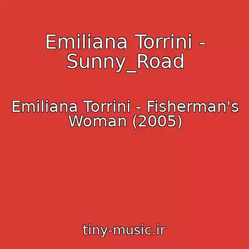 کاور آهنگ Emiliana Torrini - Sunny_Road از Emiliana Torrini - Fisherman's Woman (2005)