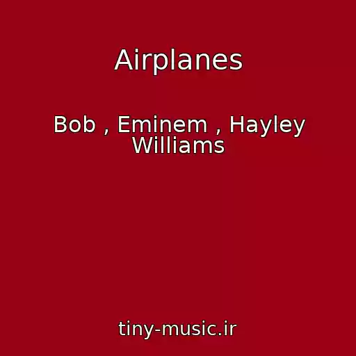 کاور آهنگ Airplanes از Bob , Eminem , Hayley Williams