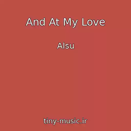 کاور آهنگ And At My Love از Alsu