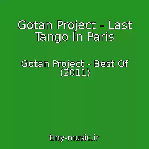کاور آهنگ Gotan Project - Last Tango In Paris از Gotan Project - Best Of (2011)