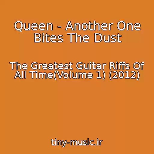 کاور آهنگ Queen - Another One Bites The Dust از The Greatest Guitar Riffs Of All Time(Volume 1) (2012)