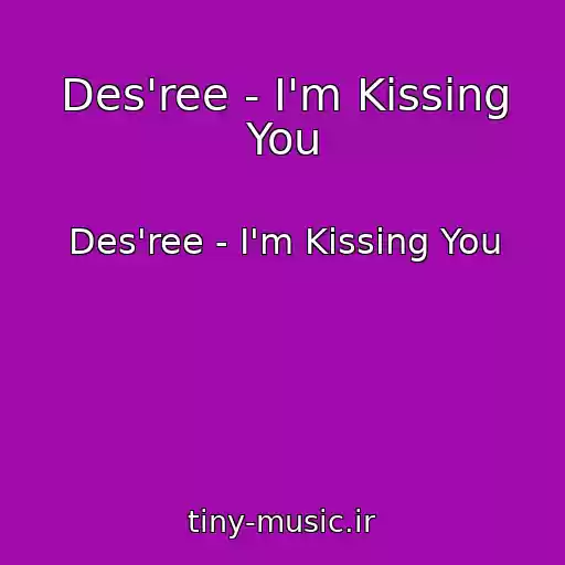 کاور آهنگ Des'ree - I'm Kissing You از Des'ree - I'm Kissing You