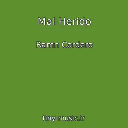 کاور آهنگ Mal Herido از Ramn Cordero