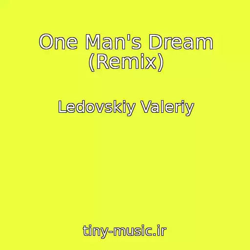 کاور آهنگ One Man's Dream (Remix) از Ledovskiy Valeriy