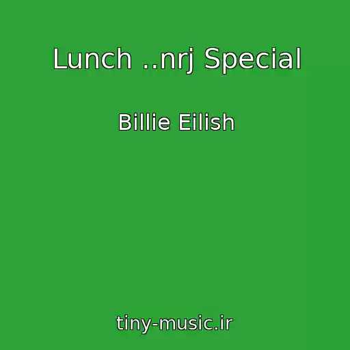 کاور آهنگ Lunch ..nrj Special از Billie Eilish