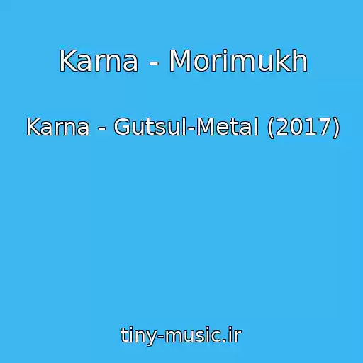 کاور آهنگ Karna - Morimukh از Karna - Gutsul-Metal (2017)