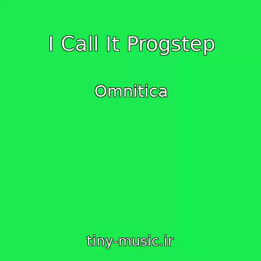 کاور آهنگ I Call It Progstep از Omnitica