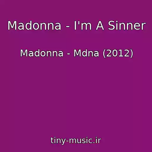 کاور آهنگ Madonna - I'm A Sinner از Madonna - Mdna (2012)