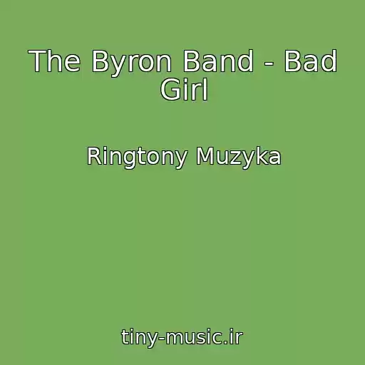 کاور آهنگ The Byron Band - Bad Girl از Ringtony Muzyka