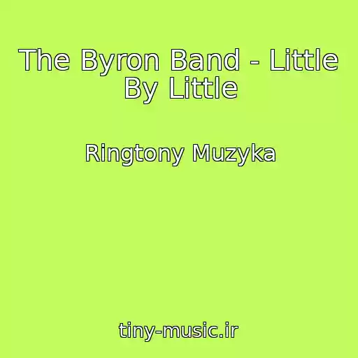 کاور آهنگ The Byron Band - Little By Little از Ringtony Muzyka