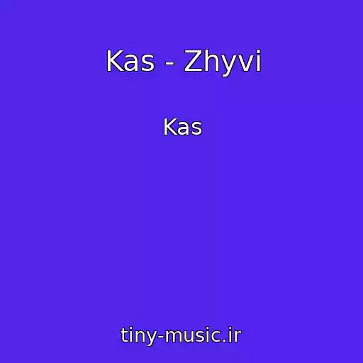 کاور آهنگ Kas - Zhyvі از Kas