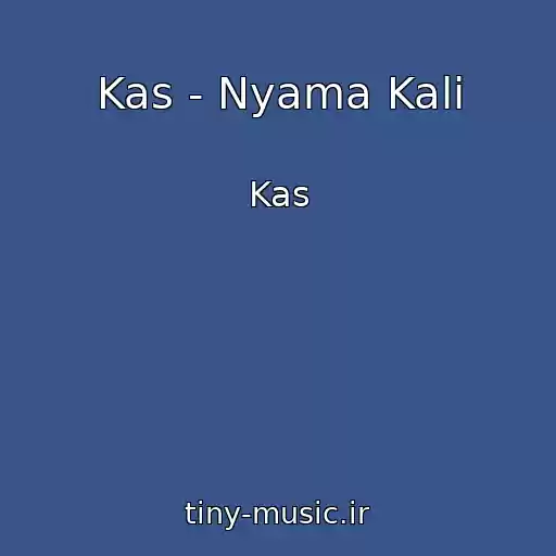 کاور آهنگ Kas - Nyama Kalі از Kas