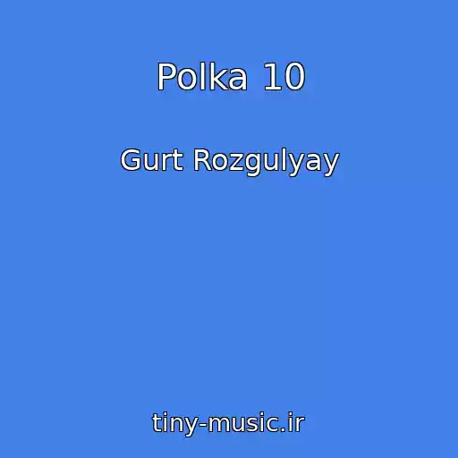 کاور آهنگ Polka 10 از Gurt Rozgulyay