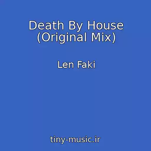 کاور آهنگ Death By House (Original Mix) از Len Faki