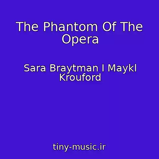 کاور آهنگ The Phantom Of The Opera از Sara Braytman I Maykl Krouford