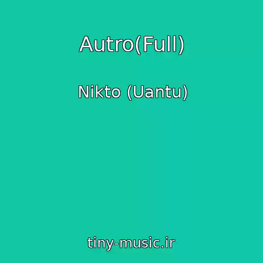 کاور آهنگ Autro(Full) از Nikto (Uantu)