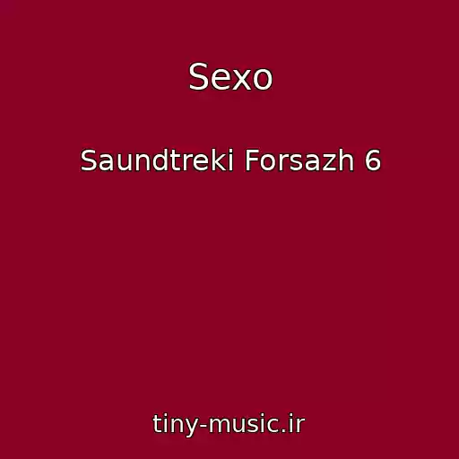 کاور آهنگ Sexo از Saundtreki Forsazh 6