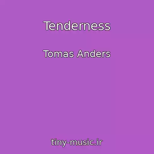 کاور آهنگ Tenderness از Tomas Anders