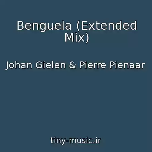 کاور آهنگ Benguela (Extended Mix) از Johan Gielen & Pierre Pienaar