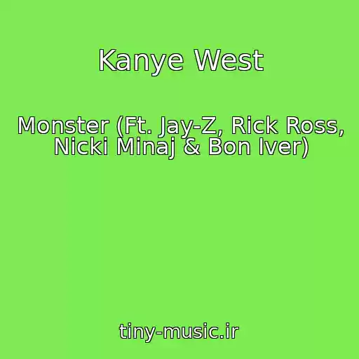 کاور آهنگ Kanye West از Monster (Ft. Jay-Z, Rick Ross, Nicki Minaj & Bon Iver)