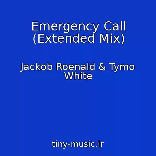 کاور آهنگ Emergency Call (Extended Mix) از Jackob Roenald & Tymo White