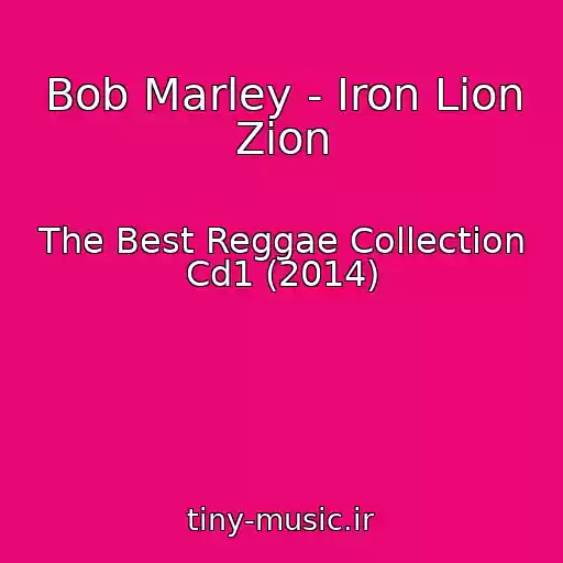 کاور آهنگ Bob Marley - Iron Lion Zion از The Best Reggae Collection Cd1 (2014)